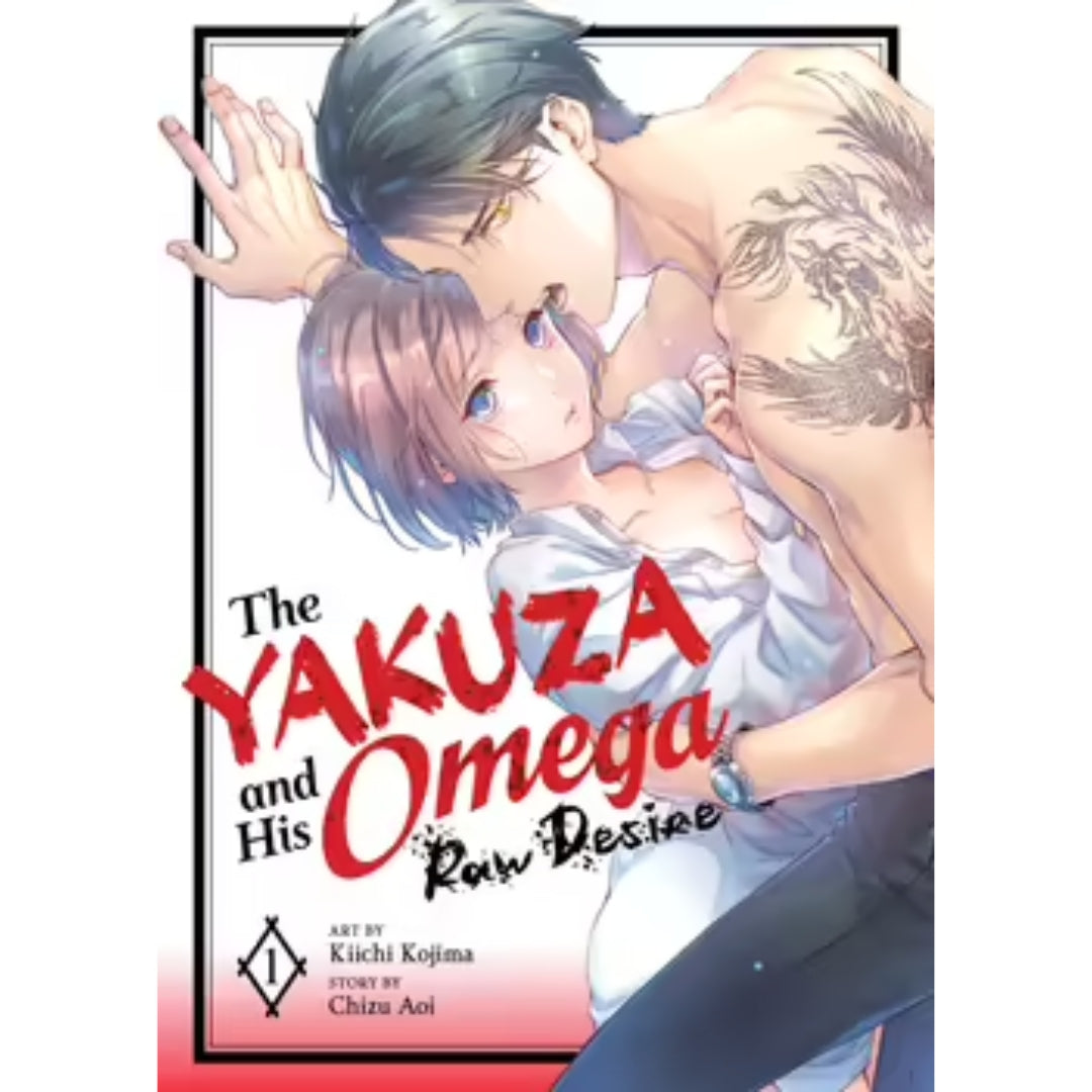 The Yakuza and His Omega: Raw Desire - Vol. 1