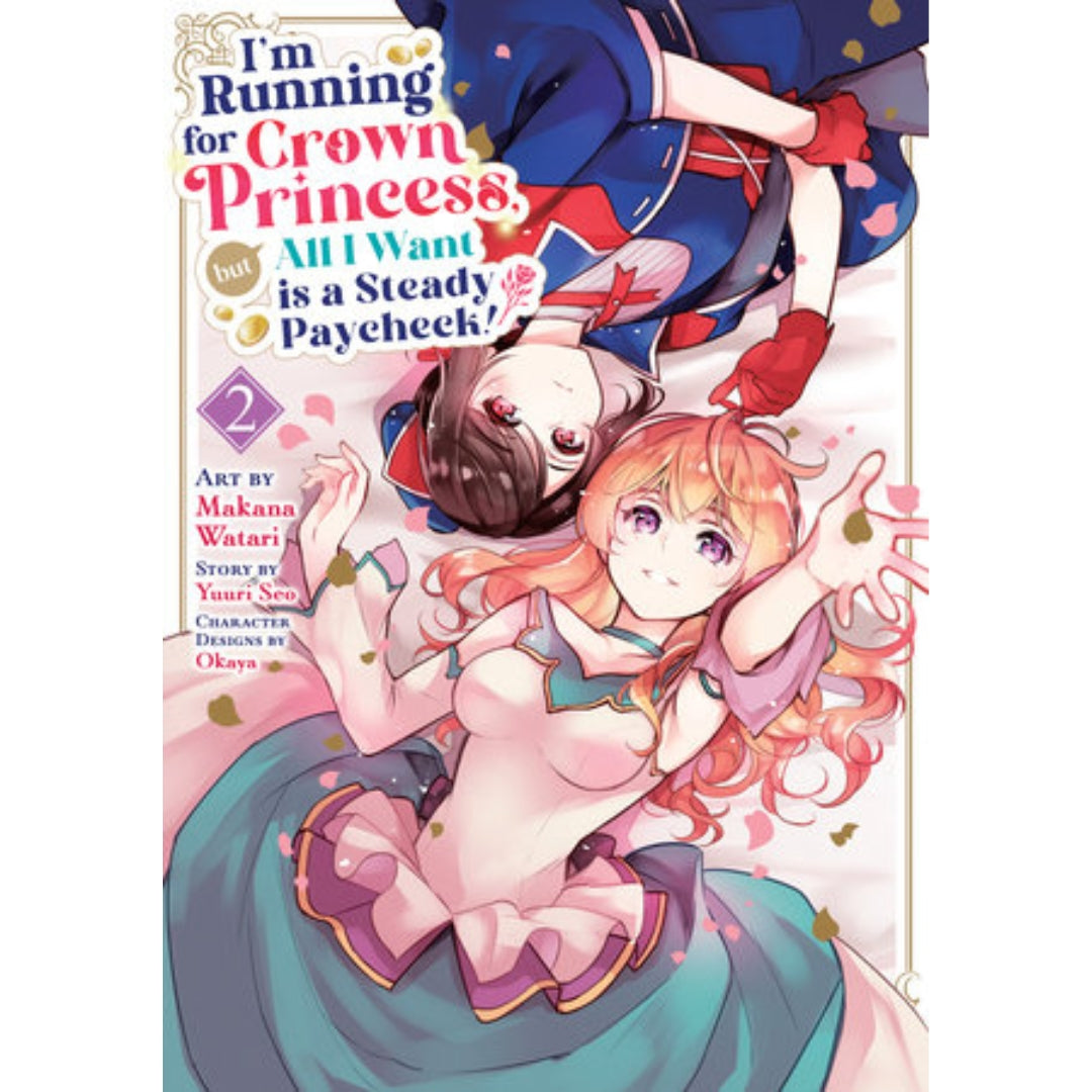 I'm Running From Crown Princess But All I Want Is A Steady Paycheck!, Vol. 2