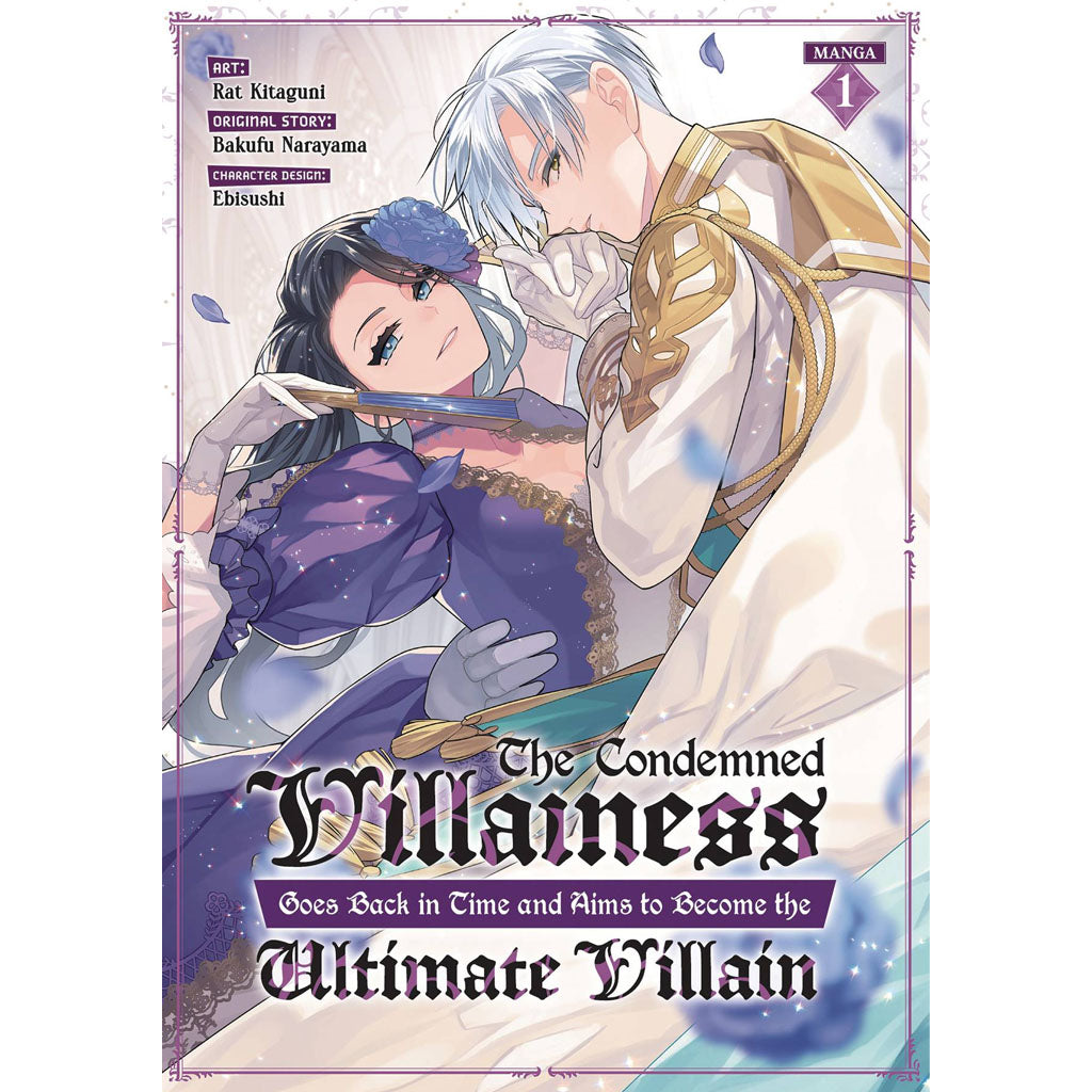 The Condemned Villainess Goes Back in Time and Aims to Become the Ultimate Villain Vol. 1