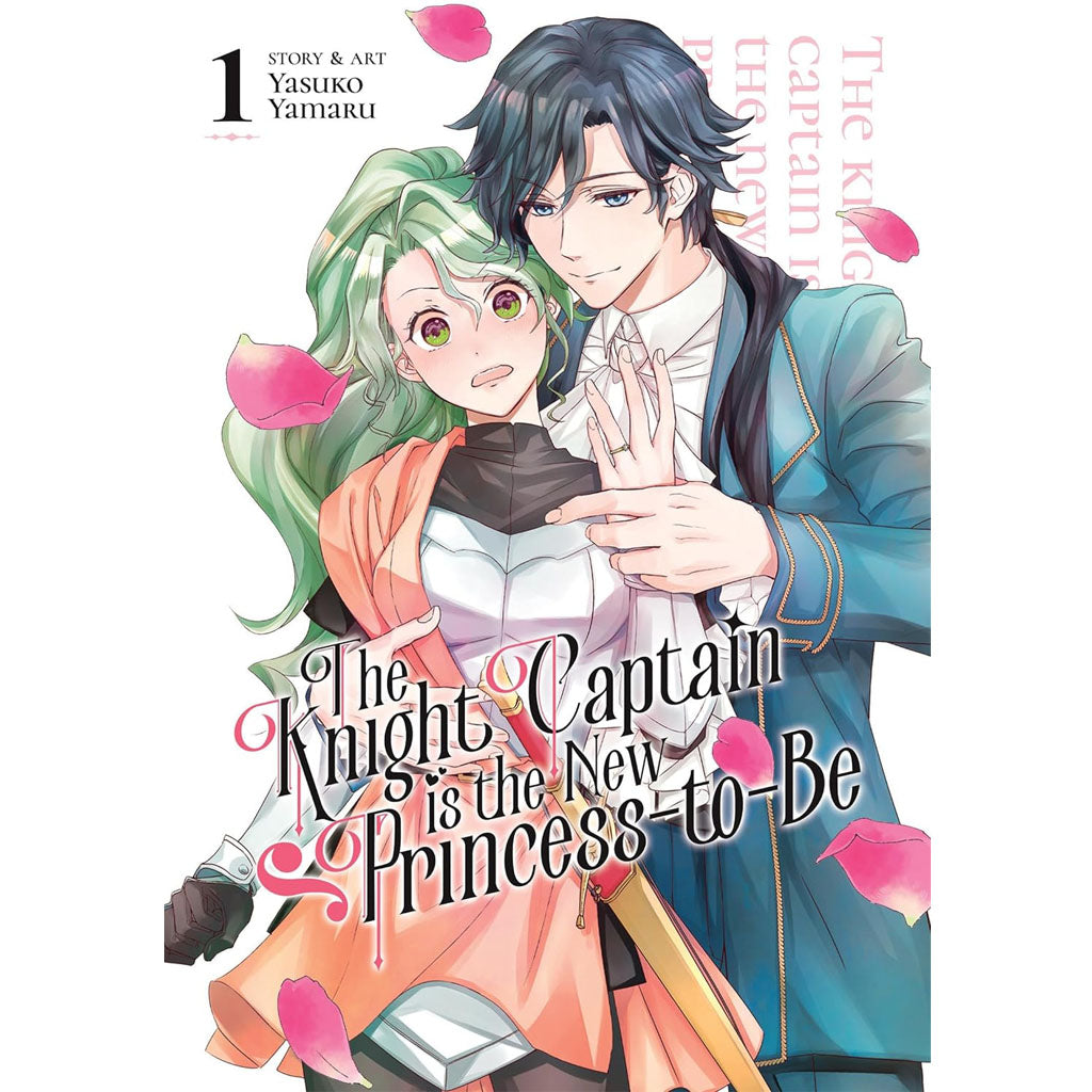 The Knight Captain is the New Princess-to-Be Vol. 1