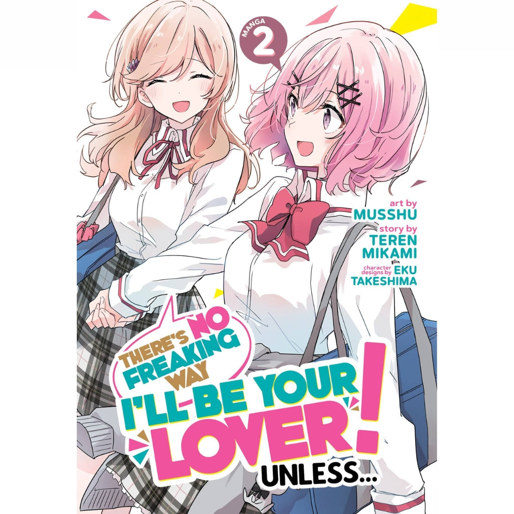 There's no Freaking Way I'll be Your Lover! Unless... Vol. 2