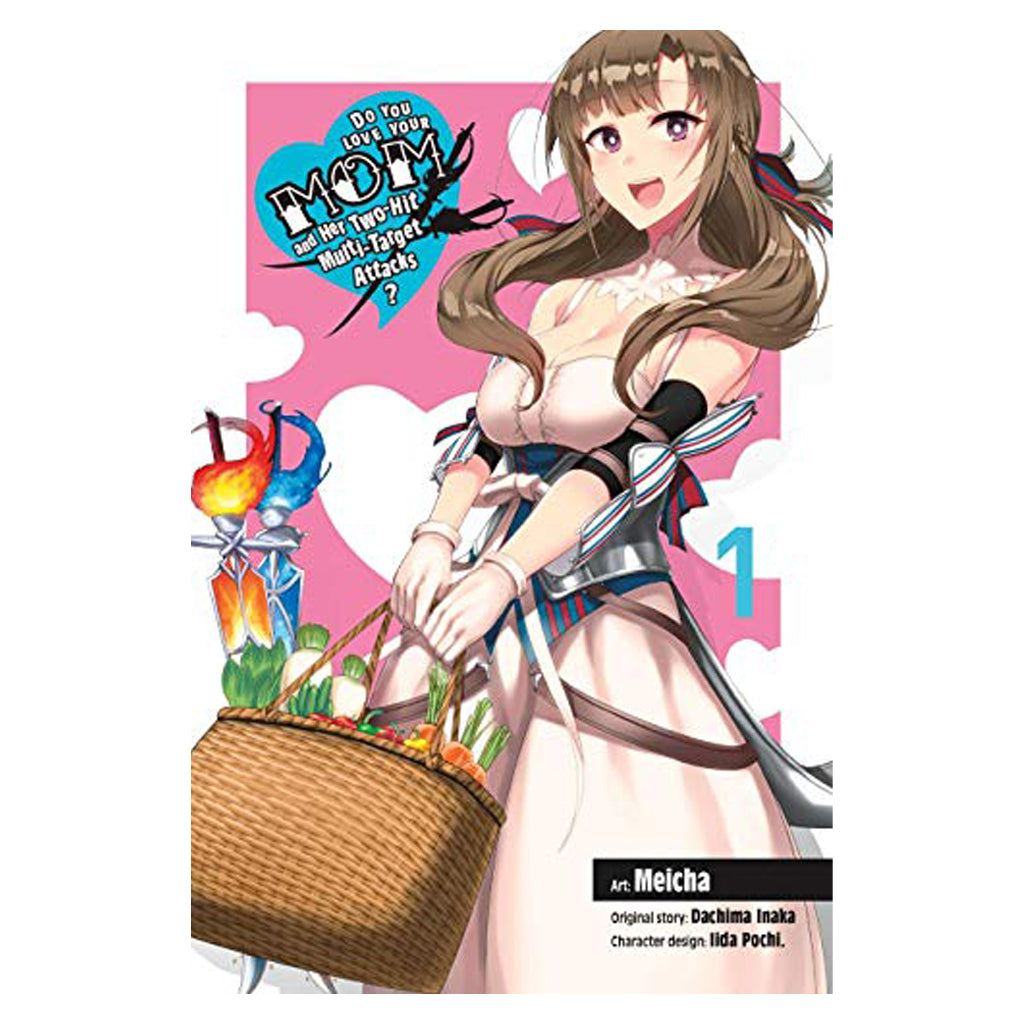 Do You Love Your Mom And Her Two-Hit Multi-Target Attacks? Vol. 1