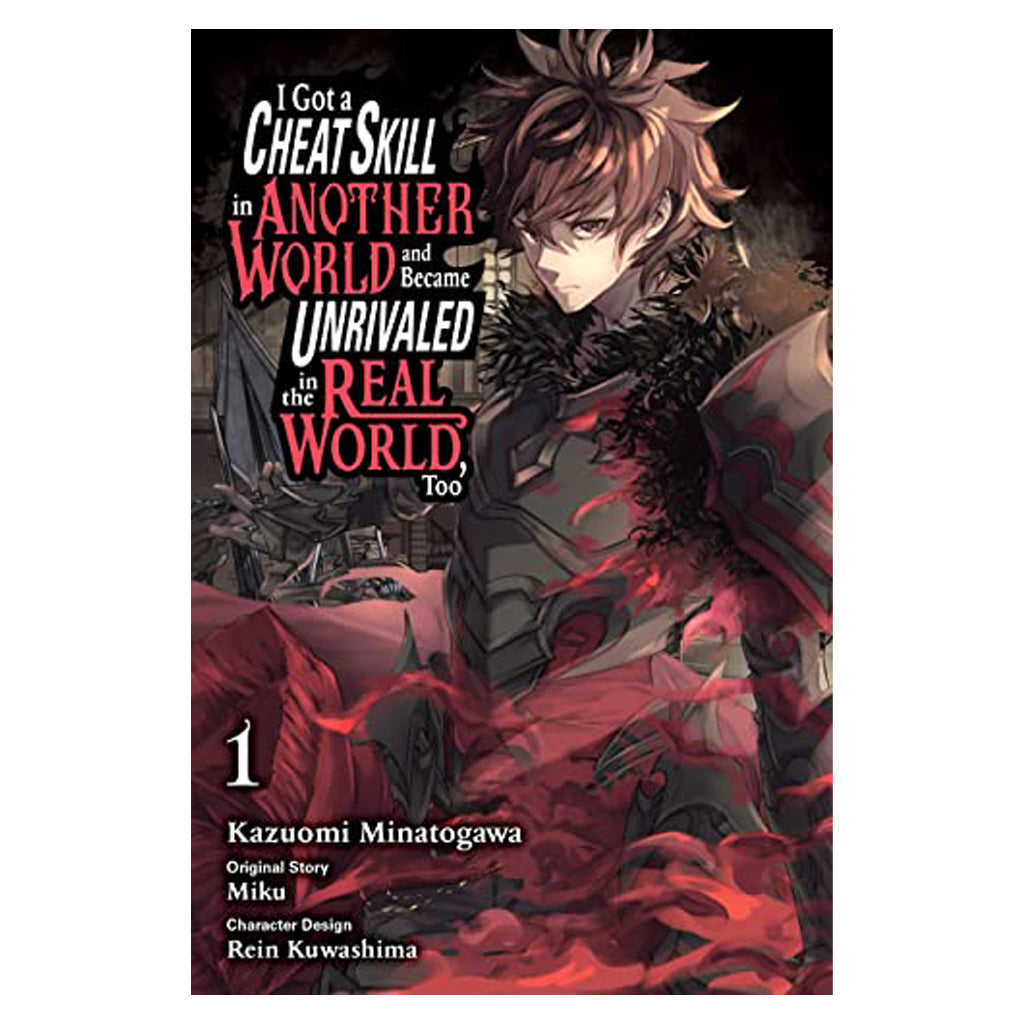 I Got a Cheat Skill in Another World and Became Unrivalled in The Real World Too, Vol. 1