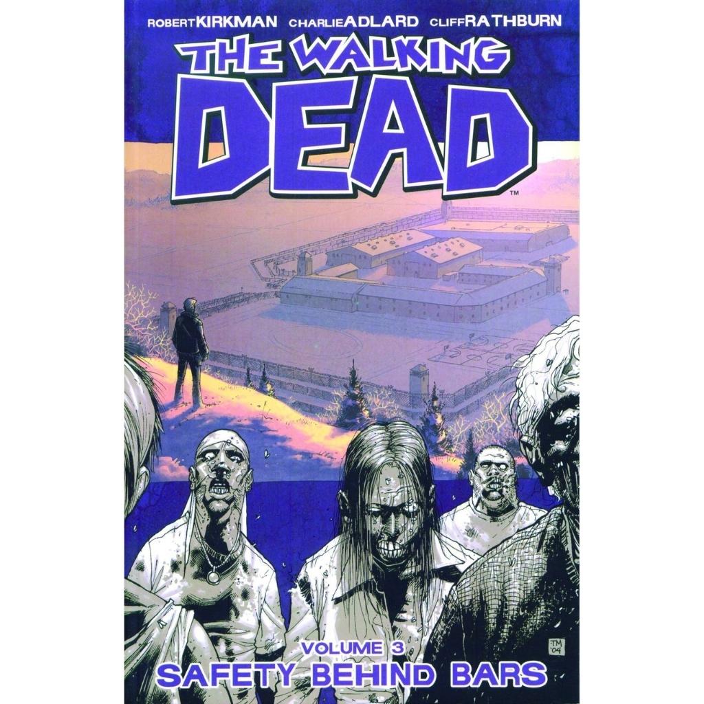 The Walking Dead Vol. 3 - Safety Behind Bars