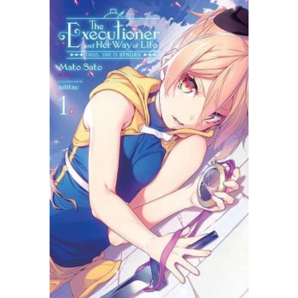 The Executioner And Her Way of Life: Thus She is Reborn, Vol. 1