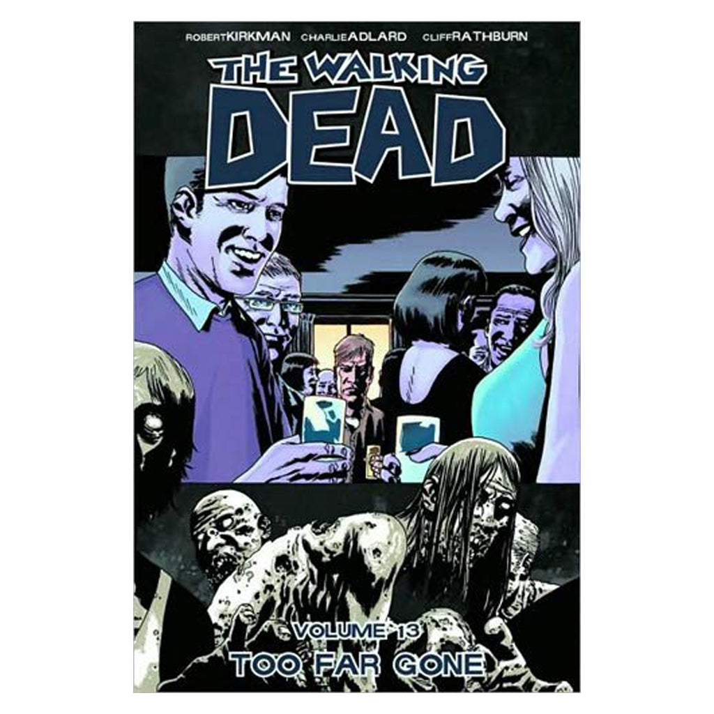 The Walking Dead Vol. 13 - Too Far Gone