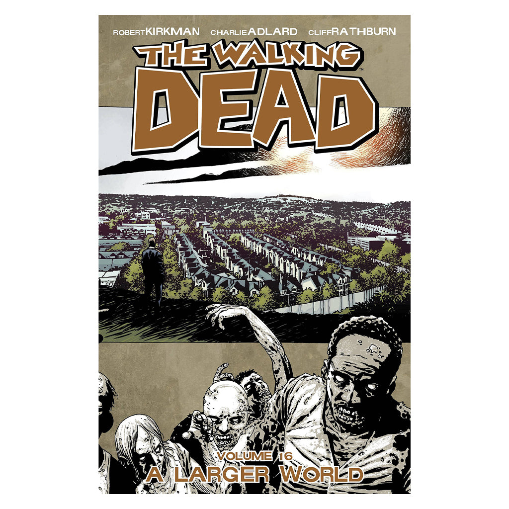 The Walking Dead Vol. 16 - A Larger World