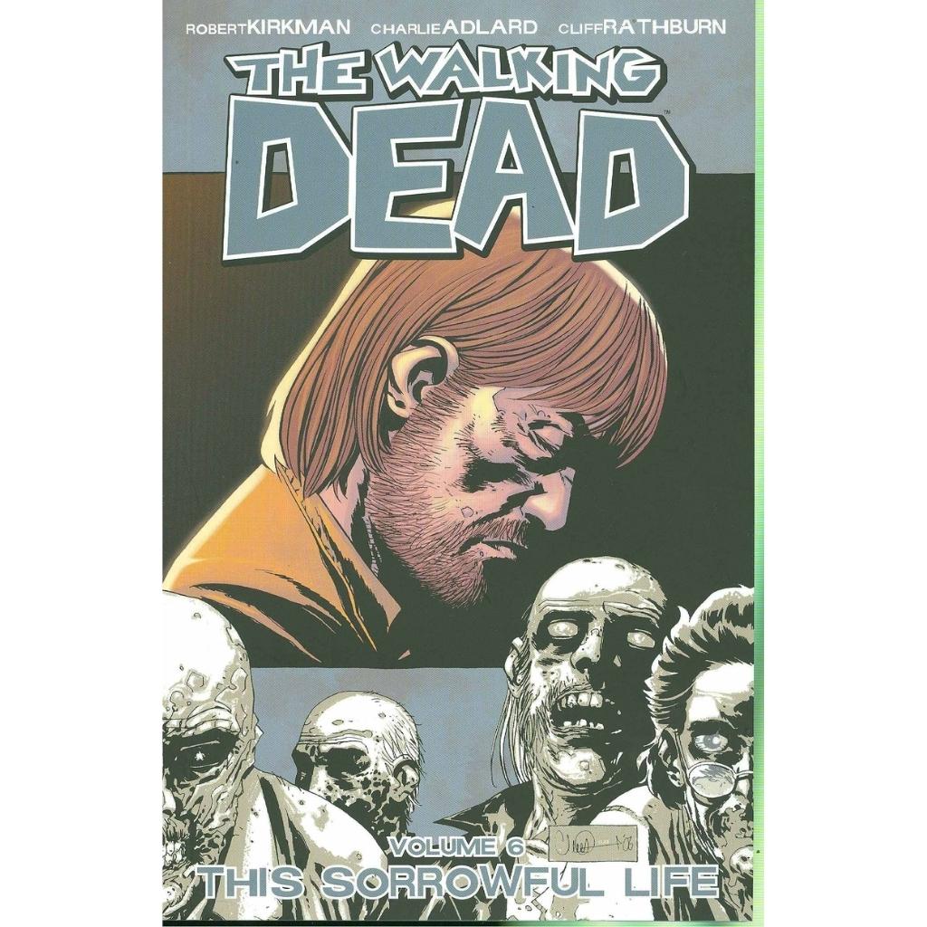 The Walking Dead Vol. 6 - The Sorrowful Life